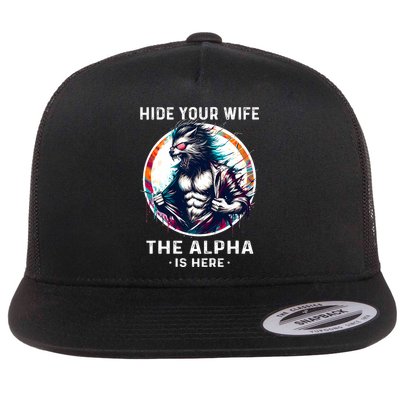 Alpha Wolf Werewolf Meme For Wolf Meme Hide Your Wife The Alpha Is Here Flatbill Hat