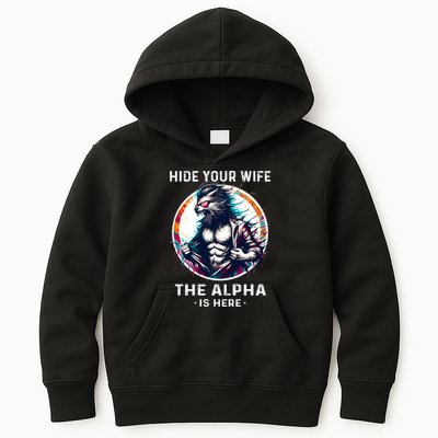 Alpha Wolf Werewolf Meme For Wolf Meme Hide Your Wife The Alpha Is Here Kids Hoodie