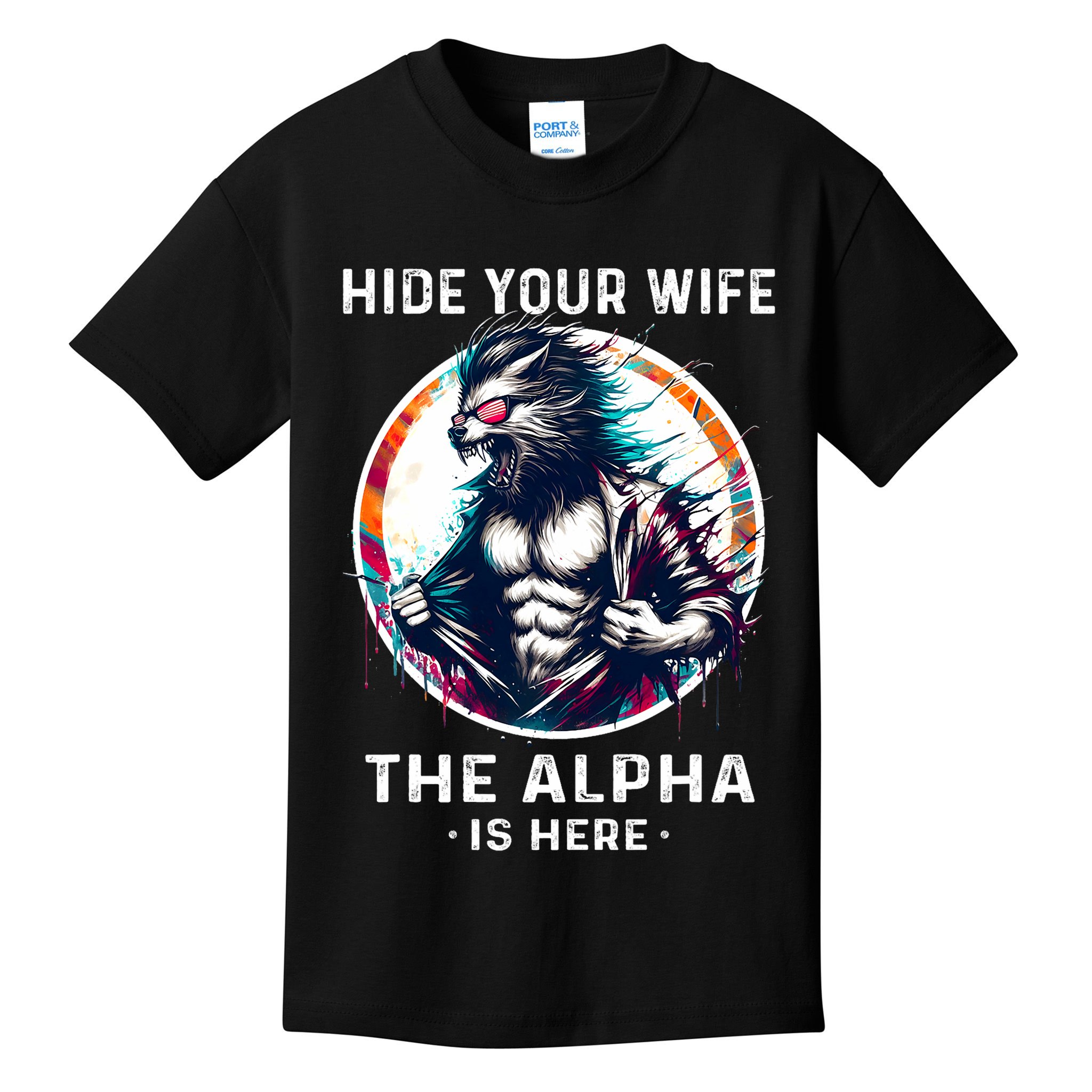 Alpha Wolf Werewolf Meme For Wolf Meme Hide Your Wife The Alpha Is Here Kids T-Shirt