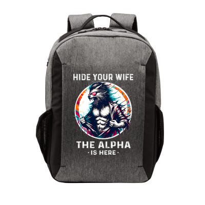 Alpha Wolf Werewolf Meme For Wolf Meme Hide Your Wife The Alpha Is Here Vector Backpack