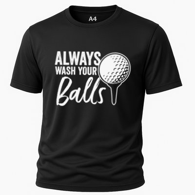 Always Wash Your Balls Golf Funny Golfing Sport Lover Cooling Performance Crew T-Shirt