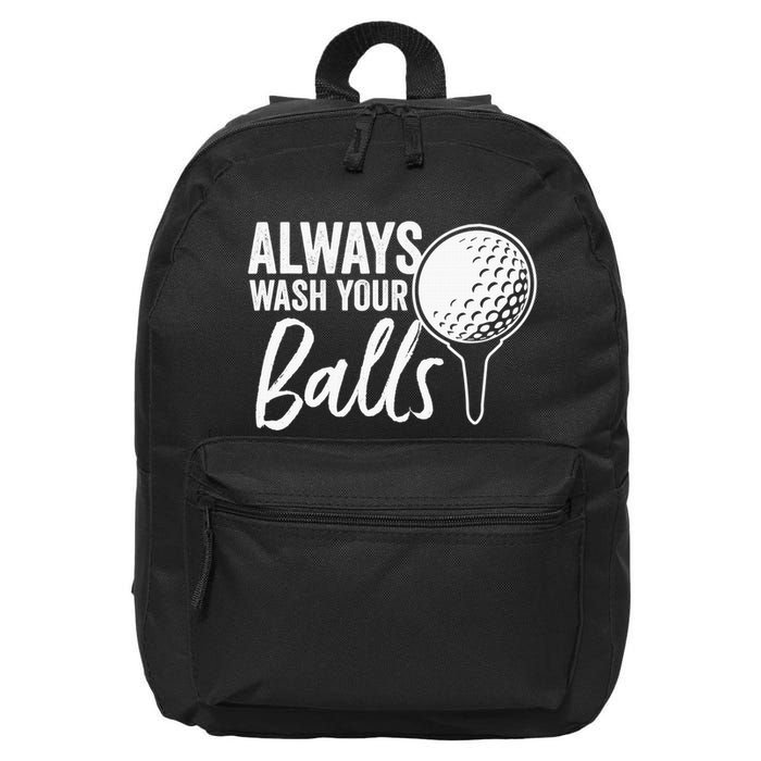 Always Wash Your Balls Golf Funny Golfing Sport Lover 16 in Basic Backpack