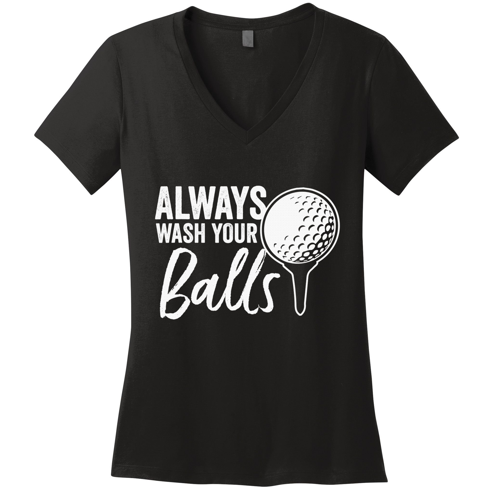 Always Wash Your Balls Golf Funny Golfing Sport Lover Women's V-Neck T-Shirt