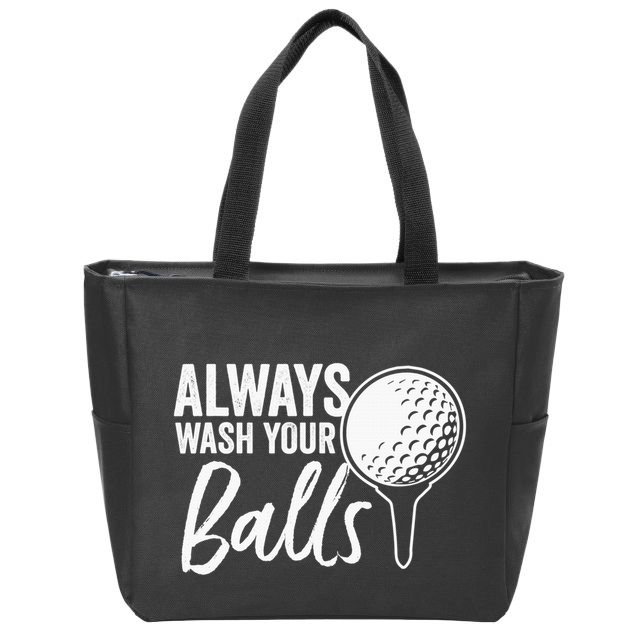 Always Wash Your Balls Golf Funny Golfing Sport Lover Zip Tote Bag