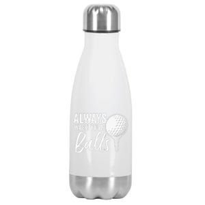 Always Wash Your Balls Golf Funny Golfing Sport Lover Stainless Steel Insulated Water Bottle