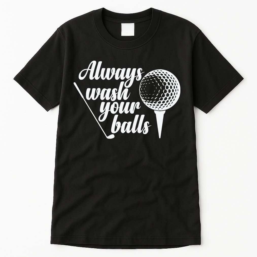 Always Wash Your Balls Golf Trendsport Tall T-Shirt