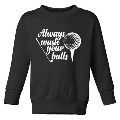 Always Wash Your Balls Golf Trendsport Toddler Sweatshirt