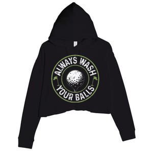 Always Wash Your Balls Golf Lover Golfer Golfing Life Crop Fleece Hoodie