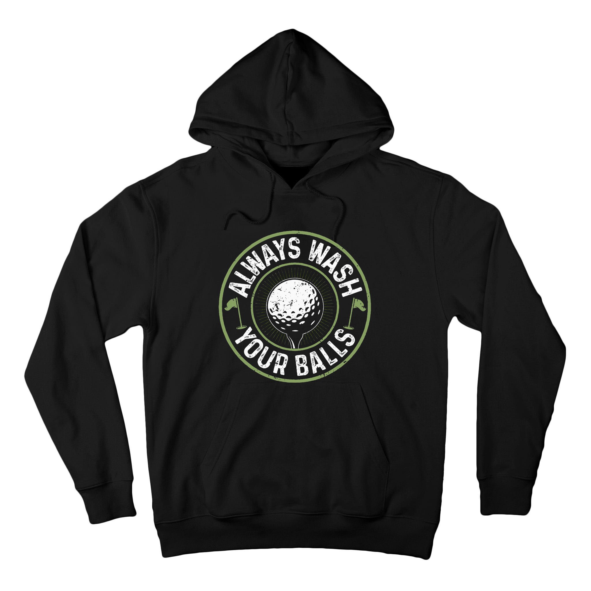 Always Wash Your Balls Golf Lover Golfer Golfing Life Tall Hoodie