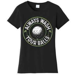 Always Wash Your Balls Golf Lover Golfer Golfing Life Women's T-Shirt