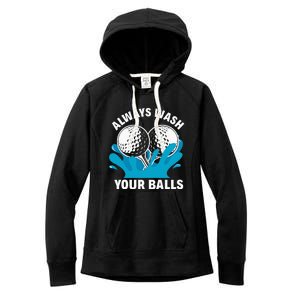 Always Wash Your Balls Funny Golf Women's Fleece Hoodie