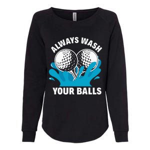 Always Wash Your Balls Funny Golf Womens California Wash Sweatshirt