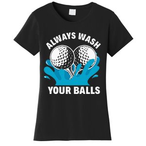 Always Wash Your Balls Funny Golf Women's T-Shirt