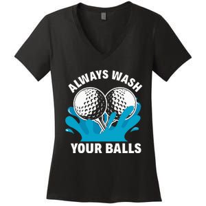 Always Wash Your Balls Funny Golf Women's V-Neck T-Shirt