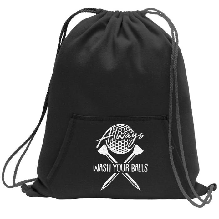 Always Wash Your Balls Golf Funny Lover Golfer Sweatshirt Cinch Pack Bag