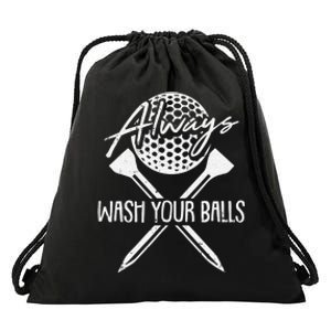 Always Wash Your Balls Golf Funny Lover Golfer Drawstring Bag