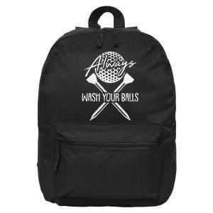 Always Wash Your Balls Golf Funny Lover Golfer 16 in Basic Backpack