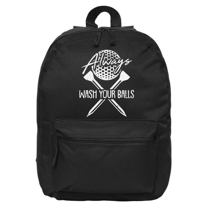 Always Wash Your Balls Golf Funny Lover Golfer 16 in Basic Backpack