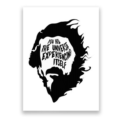 Alan Watts You Are The Universe Experiencing Itself Poster