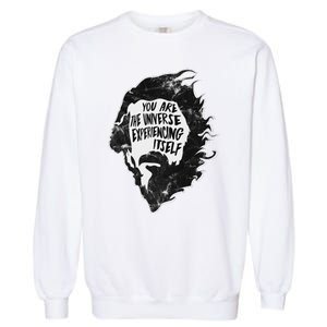 Alan Watts YouRe The Universe Experiencing Itself Garment-Dyed Sweatshirt