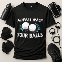 Always Wash Your Balls Golf Player Golf Lover Cute Awesom Cooling Performance Crew T-Shirt