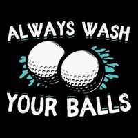 Always Wash Your Balls Golf Player Golf Lover Cute Awesom Cooling Performance Crew T-Shirt
