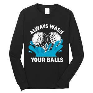 Always Wash Your Balls Funny Golf Long Sleeve Shirt