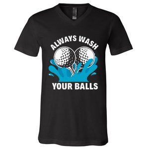 Always Wash Your Balls Funny Golf V-Neck T-Shirt