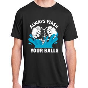 Always Wash Your Balls Funny Golf Adult ChromaSoft Performance T-Shirt