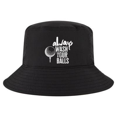 Always wash your balls Quote for a Golf Buddy Cool Comfort Performance Bucket Hat