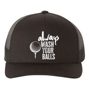 Always wash your balls Quote for a Golf Buddy Yupoong Adult 5-Panel Trucker Hat