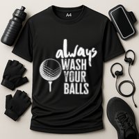 Always wash your balls Quote for a Golf Buddy Cooling Performance Crew T-Shirt