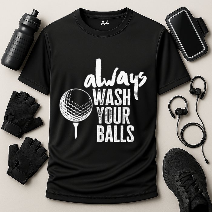 Always wash your balls Quote for a Golf Buddy Cooling Performance Crew T-Shirt