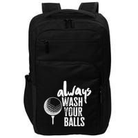 Always wash your balls Quote for a Golf Buddy Impact Tech Backpack