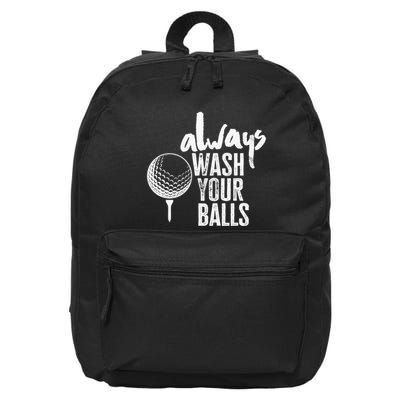 Always wash your balls Quote for a Golf Buddy 16 in Basic Backpack