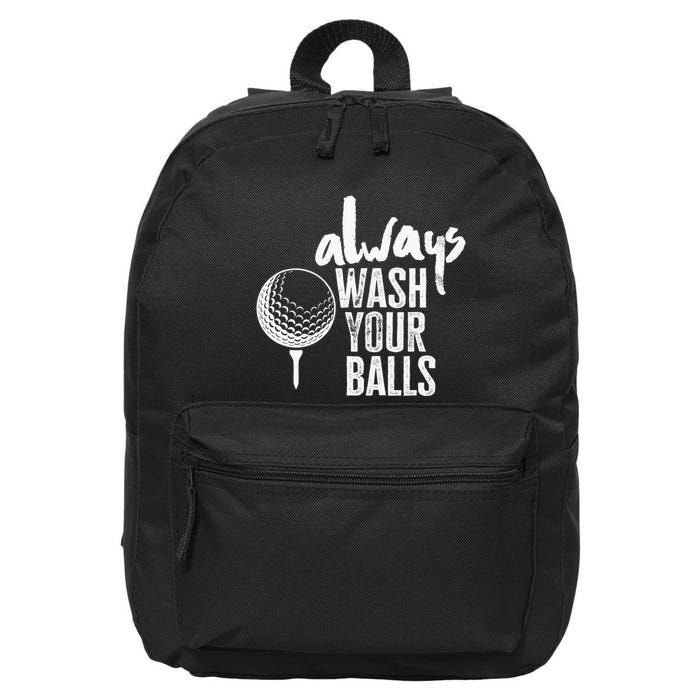 Always wash your balls Quote for a Golf Buddy 16 in Basic Backpack