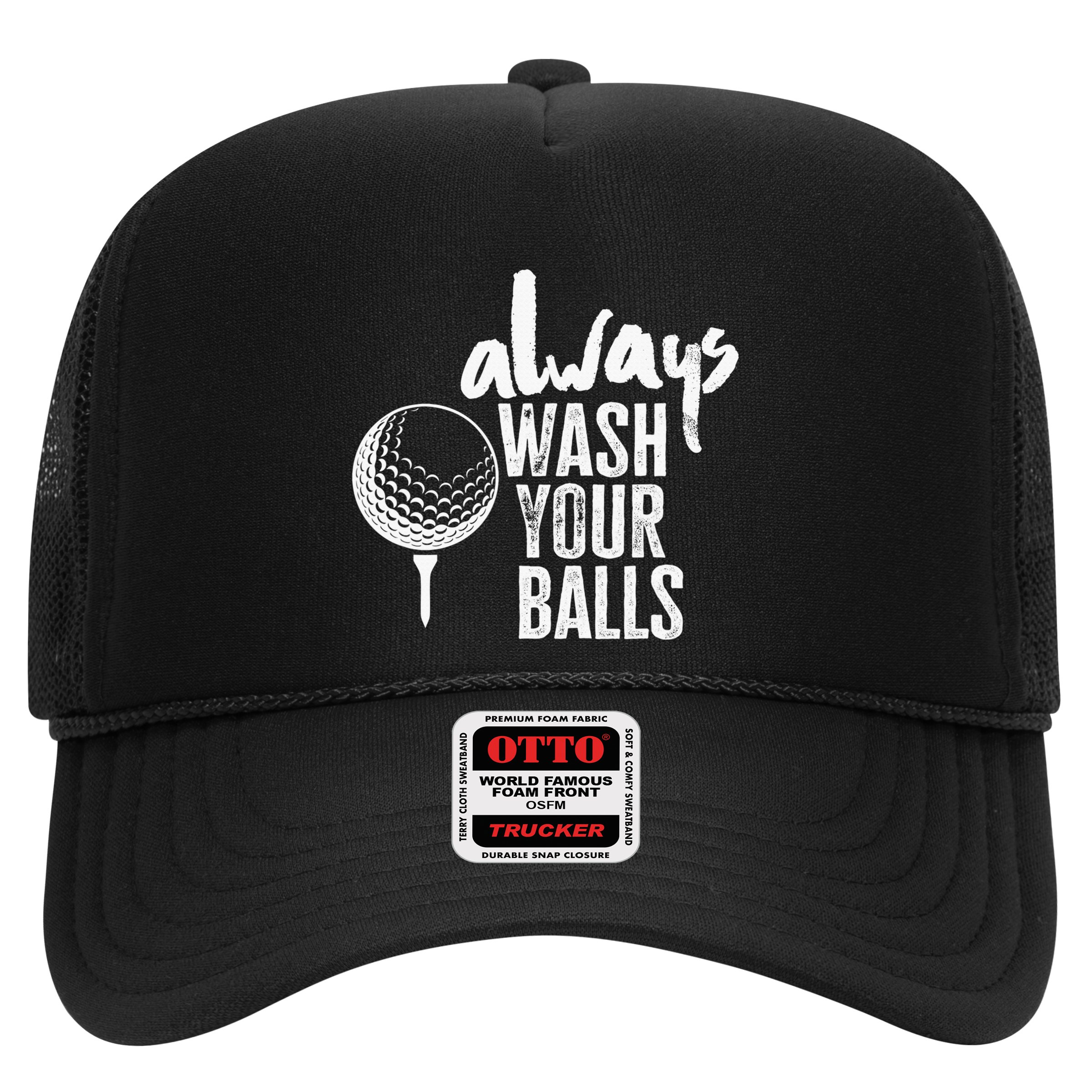 Always wash your balls Quote for a Golf Buddy Hat