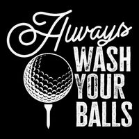 Always wash your balls Quote for a Golf Player Cooling Performance Crew T-Shirt