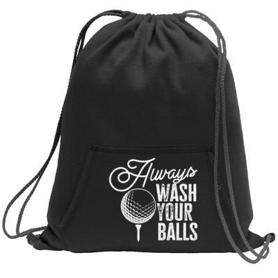 Always wash your balls Quote for a Golf Player Sweatshirt Cinch Pack Bag