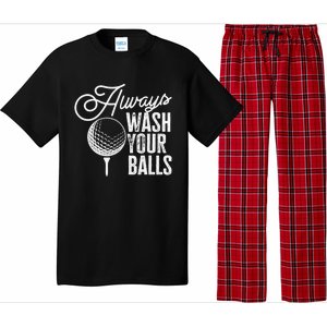 Always wash your balls Quote for a Golf Player Pajama Set