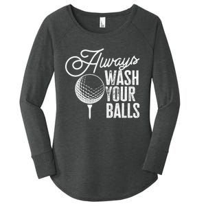 Always wash your balls Quote for a Golf Player Women's Perfect Tri Tunic Long Sleeve Shirt