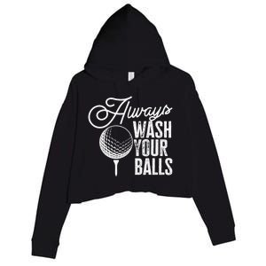 Always wash your balls Quote for a Golf Player Crop Fleece Hoodie