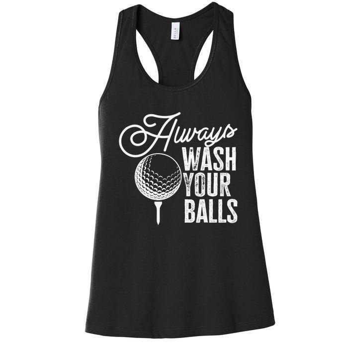 Always wash your balls Quote for a Golf Player Women's Racerback Tank