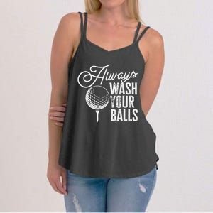 Always wash your balls Quote for a Golf Player Women's Strappy Tank