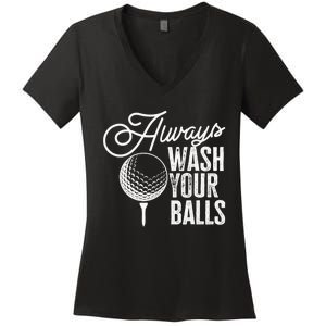 Always wash your balls Quote for a Golf Player Women's V-Neck T-Shirt