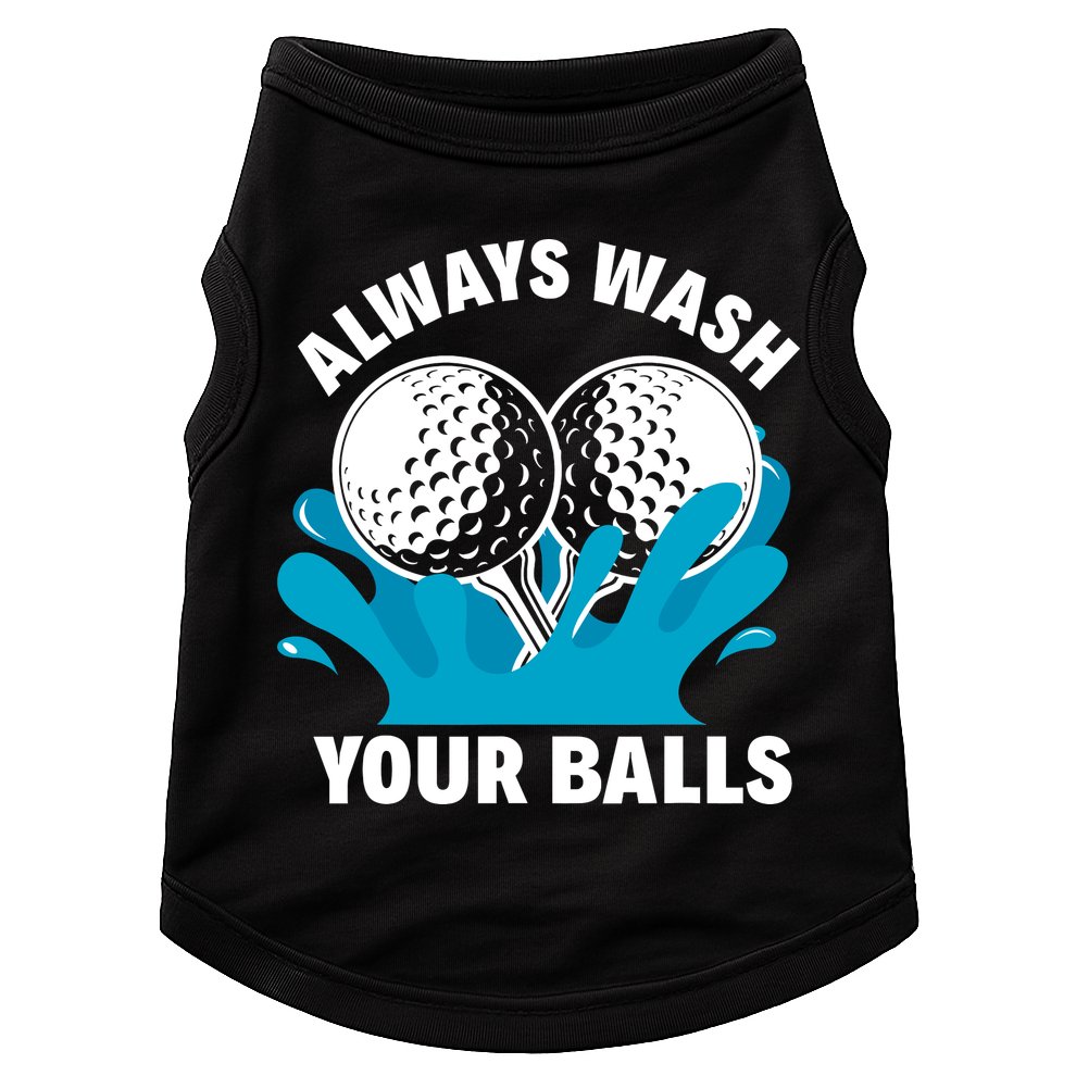 Always Wash Your Balls Funny Golf Doggie Tank