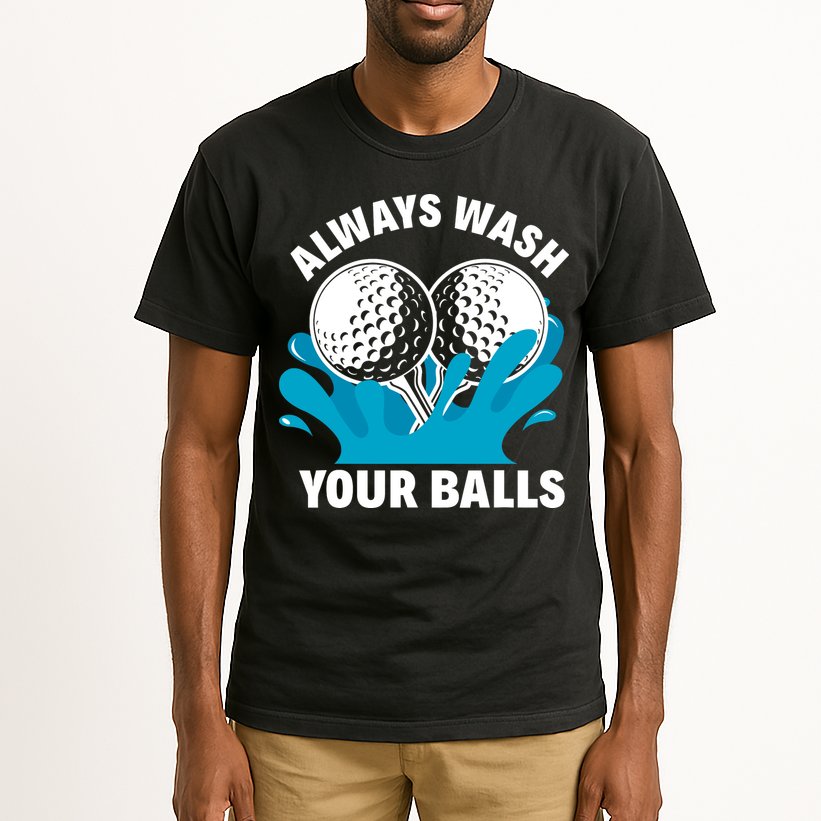 Always Wash Your Balls Funny Golf Tall T-Shirt