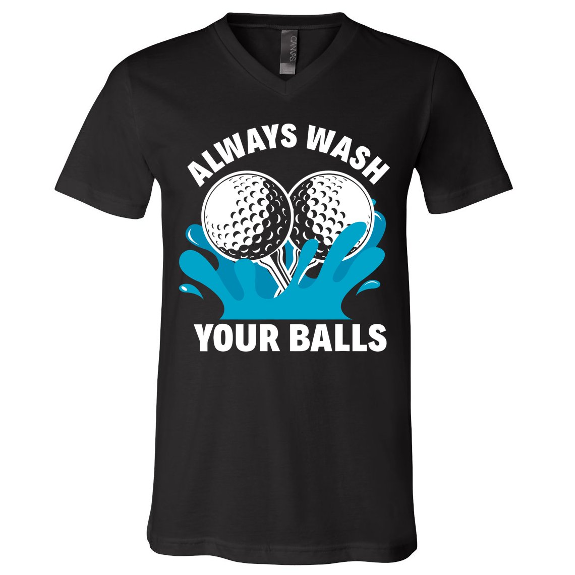 Always Wash Your Balls Funny Golf V-Neck T-Shirt