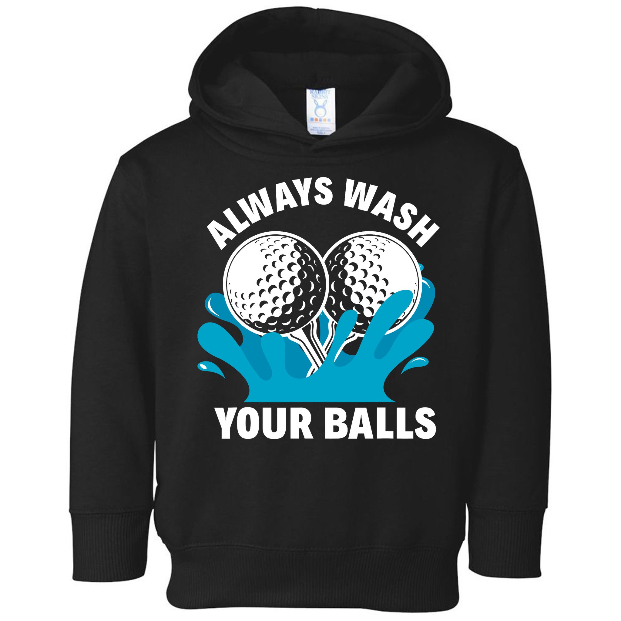 Always Wash Your Balls Funny Golf Toddler Hoodie
