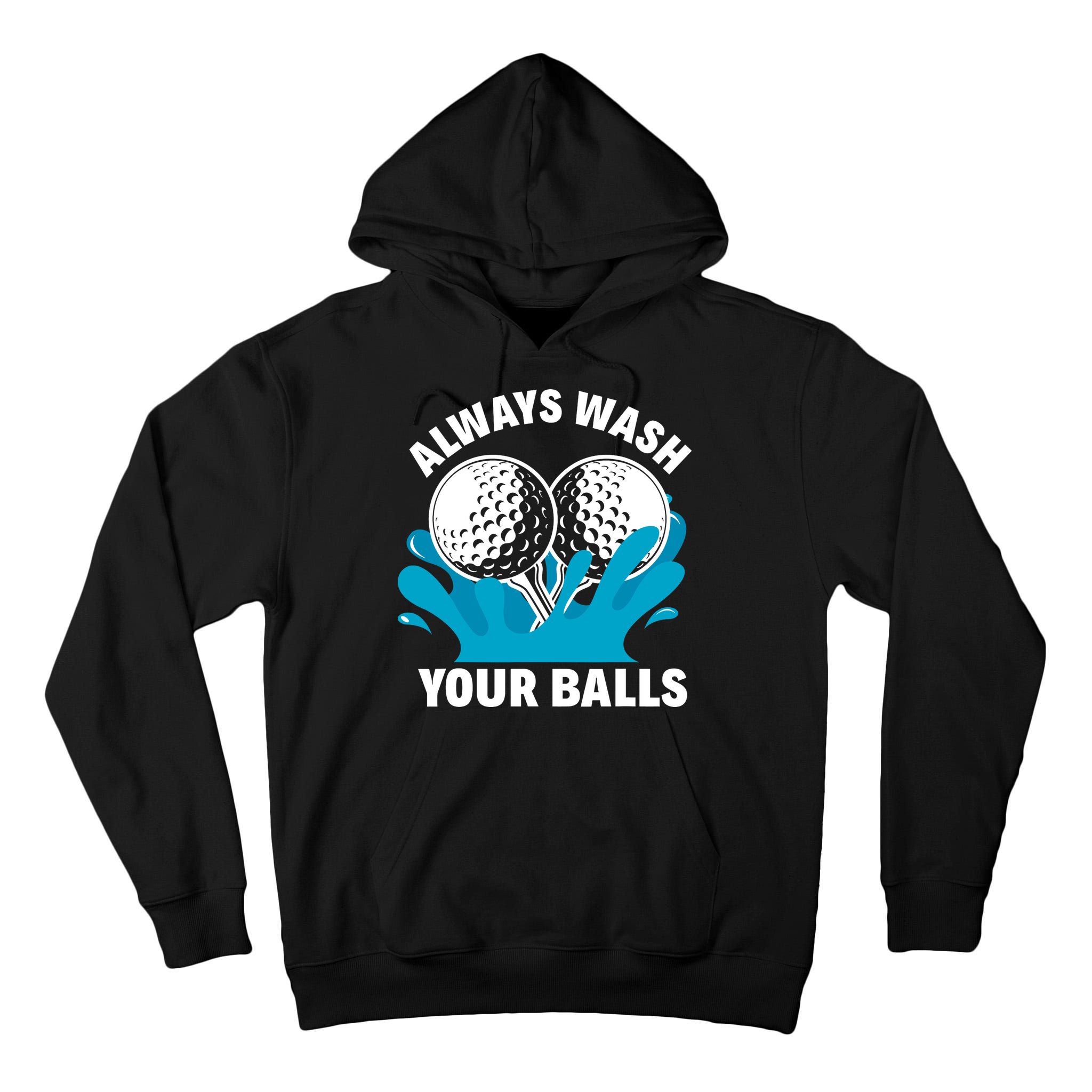 Always Wash Your Balls Funny Golf Tall Hoodie